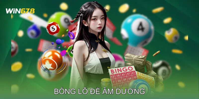 Bóng Lô Đề Âm Dương Cách Kết Hợp Số Nóng Số Lạnh Hợp Lý 5 Bóng Lô Đề Âm Dương Cách Kết Hợp Số Nóng Số Lạnh Hợp Lý