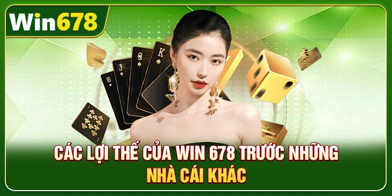 WIN678 | Đường Link Trang Chủ Cập Nhật Mới Nhất 2026, +678k 4 Các lợi thế của Win 678 trước những nhà cái khác