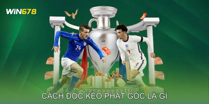 Kèo Phạt Góc Là Gì? Phân Tích Lối Chơi Tấn Công Biên 4 Cách Đọc Kèo Phạt Góc Là Gì