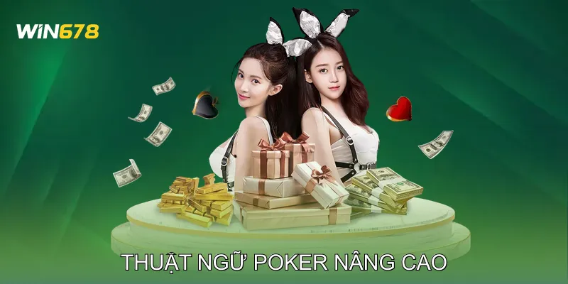 Thuật Ngữ Poker Hướng Dẫn Chi Tiết Cách Sử Dụng Trong Ván 3 Thuật Ngữ Poker Nâng Cao
